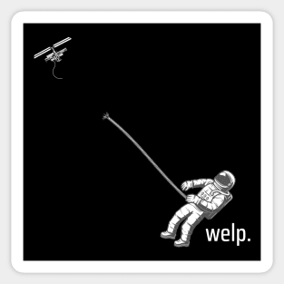 Astronaut Lost in Dark Space - In a Pickle "Welp" Sticker